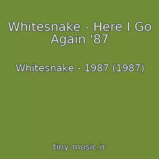 کاور آهنگ Whitesnake - Here I Go Again '87 از Whitesnake - 1987 (1987)