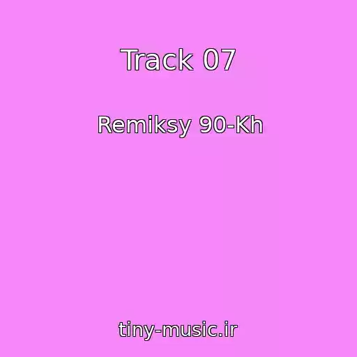 کاور آهنگ Track 07 از Remiksy 90-Kh
