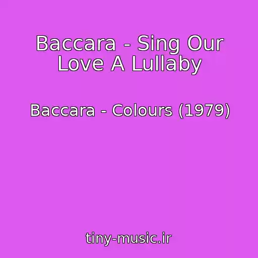 کاور آهنگ Baccara - Sing Our Love A Lullaby از Baccara - Colours (1979)