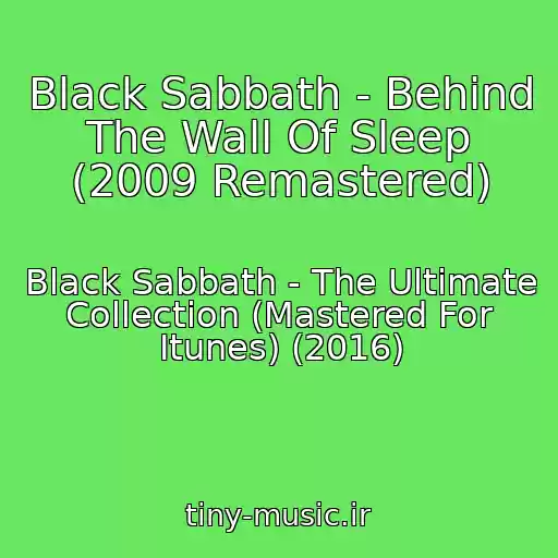 کاور آهنگ Black Sabbath - Behind The Wall Of Sleep (2009 Remastered) از Black Sabbath - The Ultimate Collection (Mastered For Itunes) (2016)