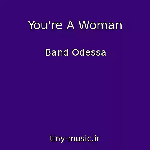 کاور آهنگ You're A Woman از Band Odessa