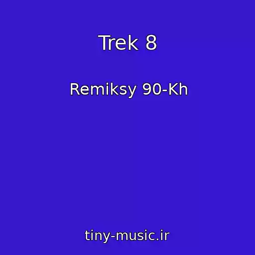 کاور آهنگ Trek 8 از Remiksy 90-Kh
