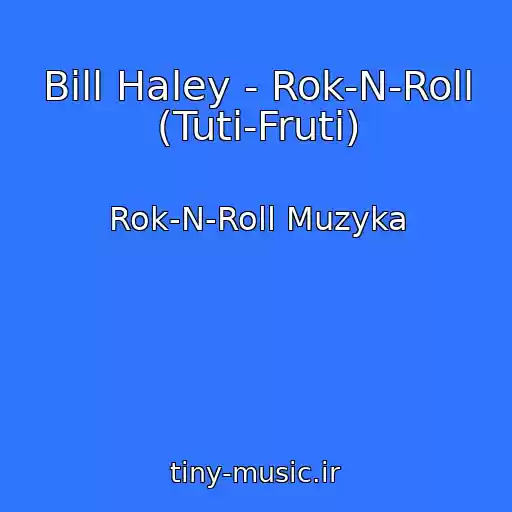 کاور آهنگ Bill Haley - Rok-N-Roll (Tuti-Fruti) از Rok-N-Roll Muzyka