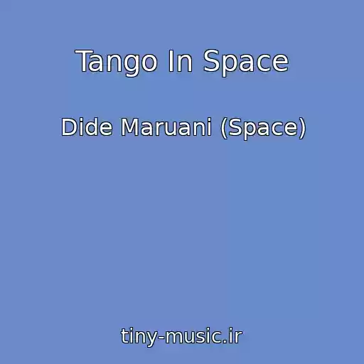 کاور آهنگ Tango In Space از Dide Maruani (Space)