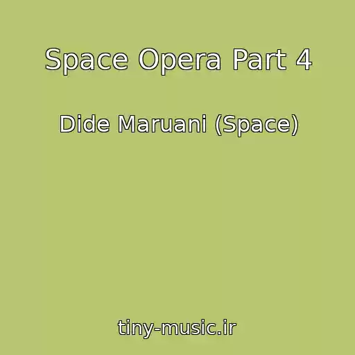 کاور آهنگ Space Opera Part 4 از Dide Maruani (Space)