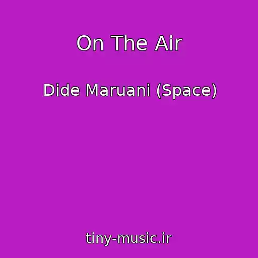 کاور آهنگ On The Air از Dide Maruani (Space)