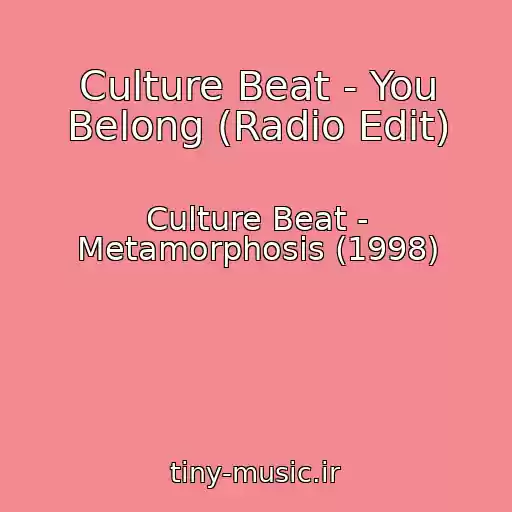 کاور آهنگ Culture Beat - You Belong (Radio Edit) از Culture Beat - Metamorphosis (1998)