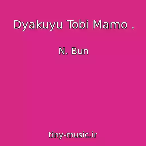 کاور آهنگ Dyakuyu Tobi Mamo . از N. Bun