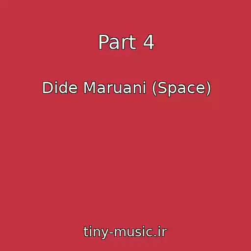 کاور آهنگ Part 4 از Dide Maruani (Space)
