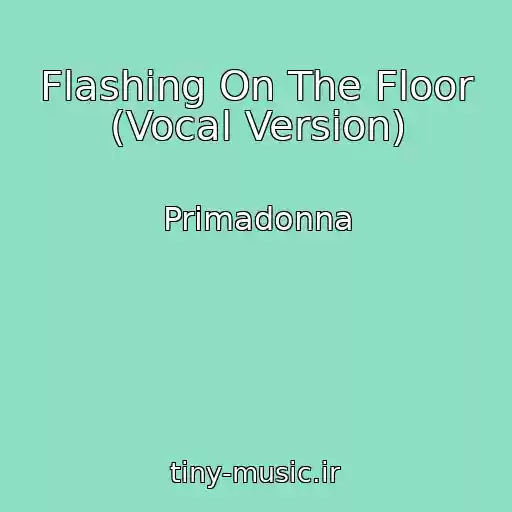 کاور آهنگ Flashing On The Floor (Vocal Version) از Primadonna