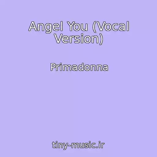 کاور آهنگ Angel You (Vocal Version) از Primadonna