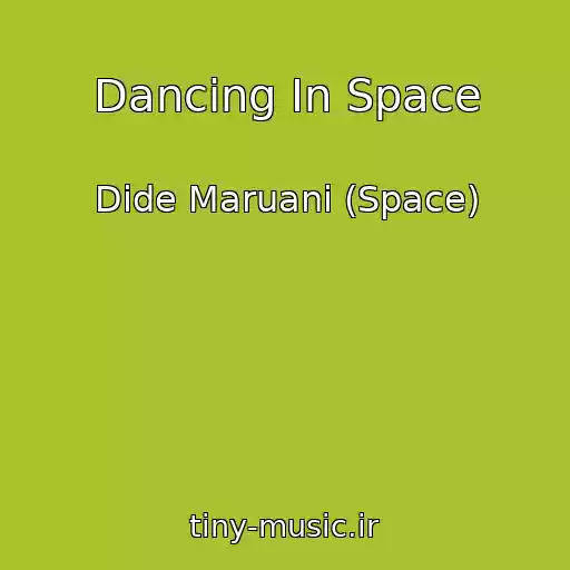 کاور آهنگ Dancing In Space از Dide Maruani (Space)