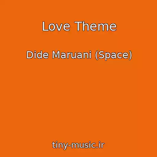 کاور آهنگ Love Theme از Dide Maruani (Space)