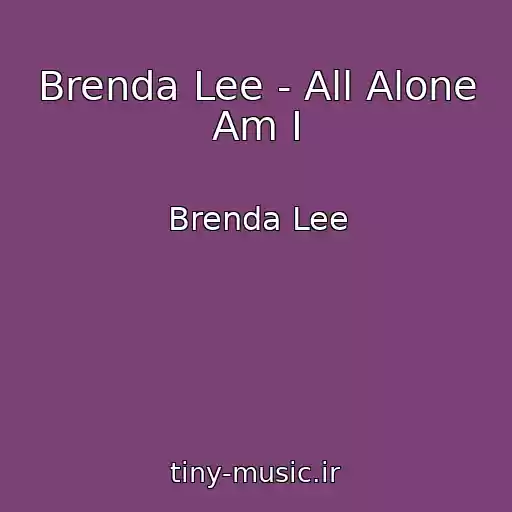 کاور آهنگ Brenda Lee - All Alone Am I از Brenda Lee