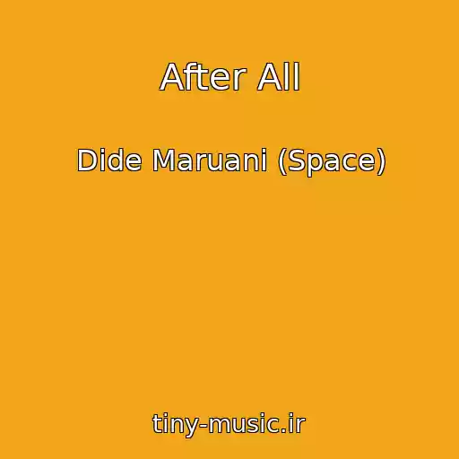کاور آهنگ After All از Dide Maruani (Space)