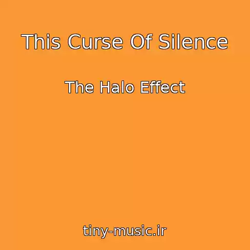 کاور آهنگ This Curse Of Silence از The Halo Effect