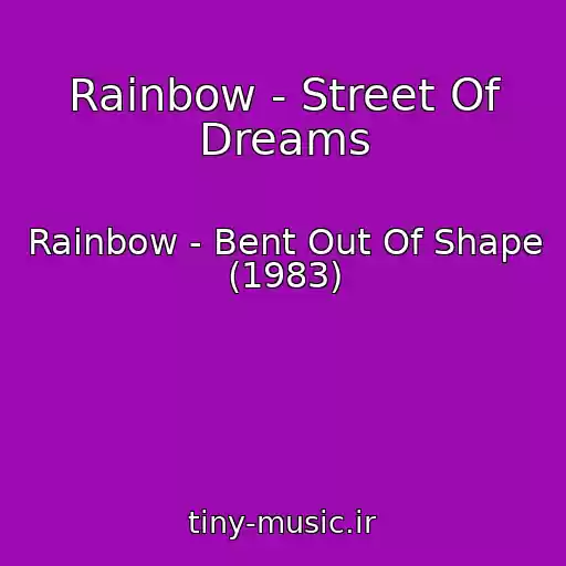 کاور آهنگ Rainbow - Street Of Dreams از Rainbow - Bent Out Of Shape (1983)