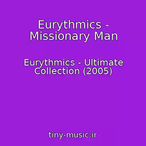 کاور آهنگ Eurythmics - Missionary Man از Eurythmics - Ultimate Collection (2005)