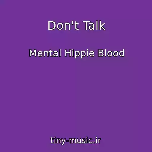کاور آهنگ Don't Talk از Mental Hippie Blood
