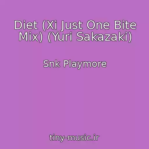 کاور آهنگ Diet (Xi Just One Bite Mix) (Yuri Sakazaki) از Snk Playmore