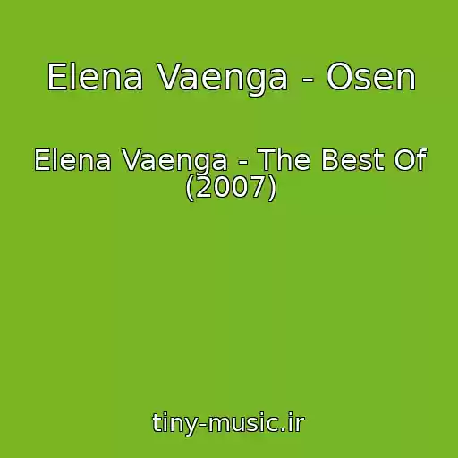 کاور آهنگ Elena Vaenga - Osen از Elena Vaenga - The Best Of (2007)