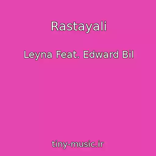 کاور آهنگ Rastayali از Leyna Feat. Edward Bil