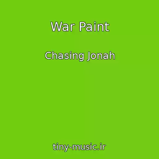 کاور آهنگ War Paint از Chasing Jonah