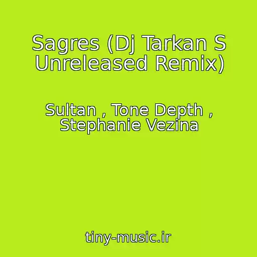 کاور آهنگ Sagres (Dj Tarkan S Unreleased Remix) از Sultan , Tone Depth , Stephanie Vezina