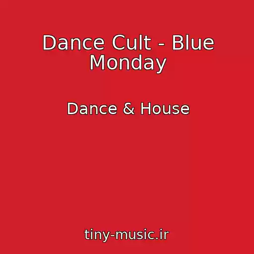 کاور آهنگ Dance Cult - Blue Monday از Dance & House