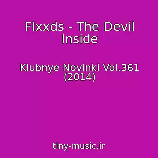 کاور آهنگ Flxxds - The Devil Inside از Klubnye Novinki Vol.361 (2014)