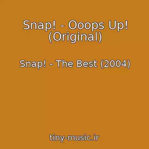 کاور آهنگ Snap! - Ooops Up! (Original) از Snap! - The Best (2004)