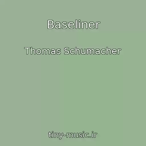 کاور آهنگ Baseliner از Thomas Schumacher