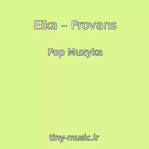 کاور آهنگ Elka – Provans از Pop Muzyka