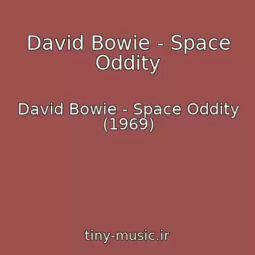 کاور آهنگ David Bowie - Space Oddity از David Bowie - Space Oddity (1969)