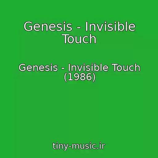 کاور آهنگ Genesis - Invisible Touch از Genesis - Invisible Touch (1986)