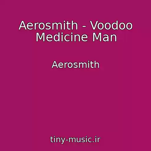 کاور آهنگ Aerosmith - Voodoo Medicine Man از Aerosmith