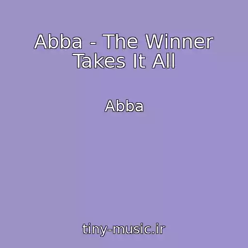 کاور آهنگ Abba - The Winner Takes It All از Abba