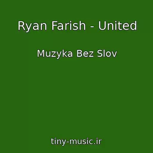 کاور آهنگ Ryan Farish - United از Muzyka Bez Slov