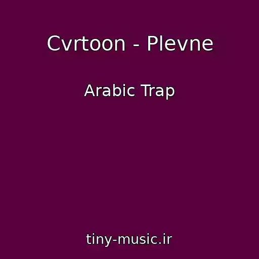 کاور آهنگ Cvrtoon - Plevne از Arabic Trap