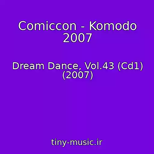 کاور آهنگ Comiccon - Komodo 2007 از Dream Dance, Vol.43 (Cd1) (2007)