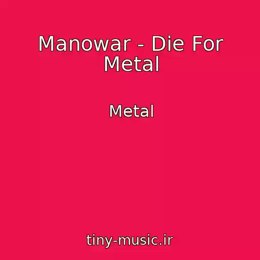 کاور آهنگ Manowar - Die For Metal از Metal