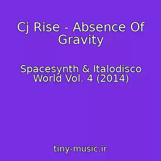 کاور آهنگ Cj Rise - Absence Of Gravity از Spacesynth & Italodisco World Vol. 4 (2014)