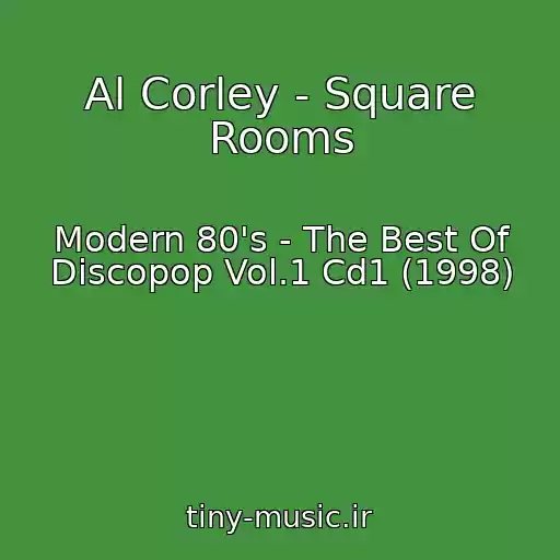 کاور آهنگ Al Corley - Square Rooms از Modern 80's - The Best Of Discopop Vol.1 Cd1 (1998)