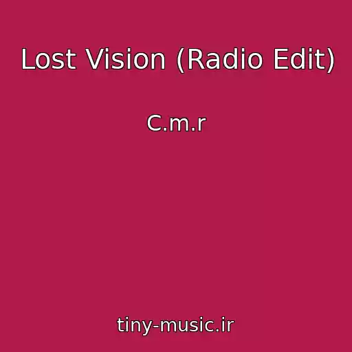کاور آهنگ Lost Vision (Radio Edit) از C.m.r