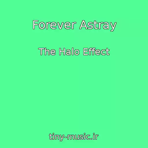 کاور آهنگ Forever Astray از The Halo Effect