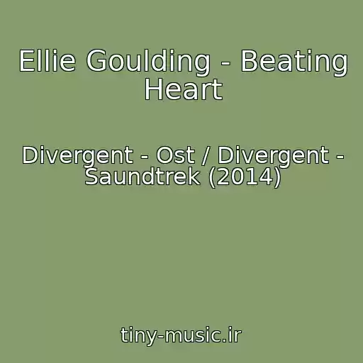 کاور آهنگ Ellie Goulding - Beating Heart از Divergent - Ost / Divergent - Saundtrek (2014)