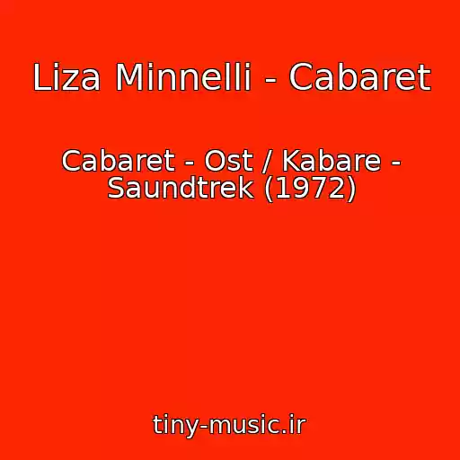 کاور آهنگ Liza Minnelli - Cabaret از Cabaret - Ost / Kabare - Saundtrek (1972)