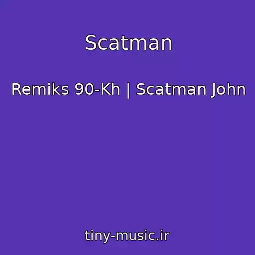 کاور آهنگ Scatman از Remiks 90-Kh | Scatman John