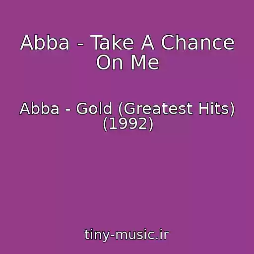 کاور آهنگ Abba - Take A Chance On Me از Abba - Gold (Greatest Hits) (1992)