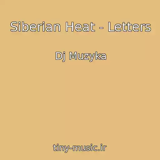 کاور آهنگ Siberian Heat - Letters از Dj Muzyka